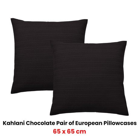 Bianca Pair of Kahlani Chocolate European Pillowcases 65 x 65cm