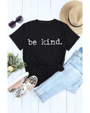 Black be kind Letter Print Round Neck Casual T Shirt - 2XL