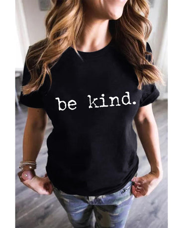 Black be kind Letter Print Round Neck Casual T Shirt - L