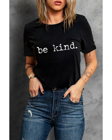 Black be kind Letter Print Round Neck Casual T Shirt - S
