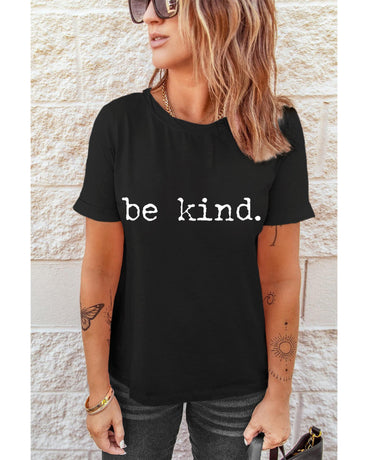 Black be kind Letter Print Round Neck Casual T Shirt - S
