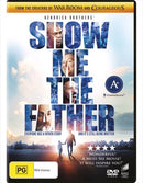 Show Me The Father DVD